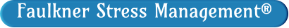 Faulkner Stress Management®